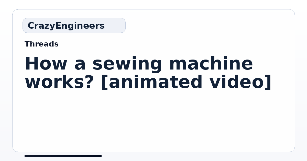 How a sewing machine works? [animated video] | CrazyEngineers